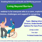 Living Beyond Barriers – Making Informed Choices: Understand the options for Care Provisions