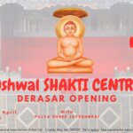 Oshwal Shakti Centre – Derasar Opening